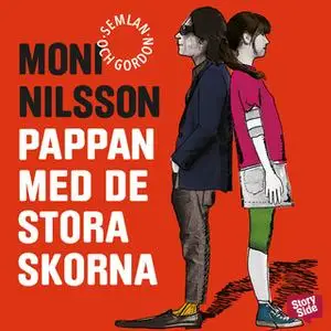 «Pappan med de stora skorna» by Moni Nilsson