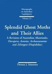 Splendid Ghost Moths and Their Allies