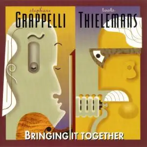 Stephane Grappelli & Toots Thielemans - Bringing It Together (1984) [Reissue 1995]