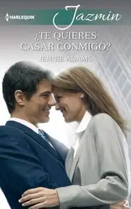 «¿Te quieres casar conmigo?» by Jennie Adams