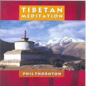 Phil Thornton - Tibetan Meditation (2003) {New World Music}