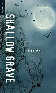 «Shallow Grave» by Alex Van Tol