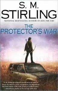 S.M. Stirling - The Protectors War (Re-Upload)