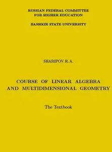 Course of Linear Algebra and Multidimensional Geometry (Repost)