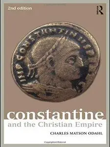 Constantine and the Christian Empire (Roman Imperial Biographies)