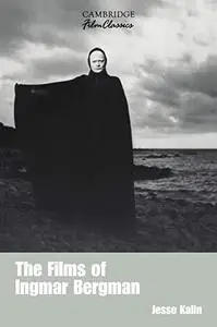 The Films of Ingmar Bergman (Cambridge Film Classics)