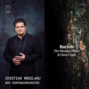 Cristian Măcelaru, WDR Sinfonieorchester - Béla Bartók: The Wooden Prince; Dance Suite (2023)