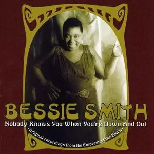 Bessie Smith - Nobody Knows You When You're Down And Out (2007) {Rev-Ola}