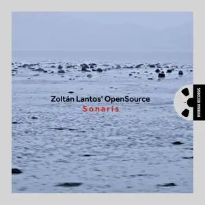 Zoltán Lantos' OpenSource - Sonaris (2018/2022) [Official Digital Download 24/88]