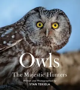 Owls: The Majestic Hunters (Favorite Wildlife)