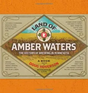 Land of Amber Waters: The History of Brewing in Minnesota