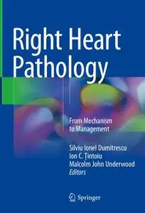 Right Heart Pathology: From Mechanism to Management (Repost)