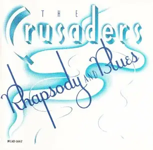 The Crusaders - Rhapsody And Blues (1980) {MCAD-1662}