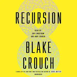 Recursion: A Novel [Audiobook]