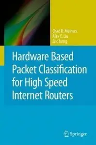 Hardware Based Packet Classification for High Speed Internet Routers (Repost)