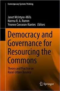 Democracy and Governance for Resourcing the Commons: Theory and Practice on Rural-Urban Balance