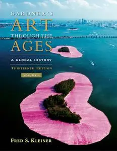 Gardner's Art Through the Ages A Global History, Volume II, 13th Edition (Repost)