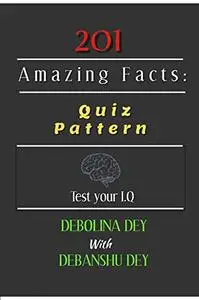 201 Amazing Facts: Quiz Pattern (Test Your IQ)