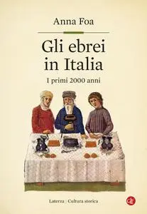 Anna Foa - Gli ebrei in Italia. I primi 2000 anni