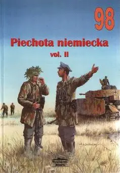 Piechota Niemiecka Vol.II (Wydawnictwo Militaria 98)
