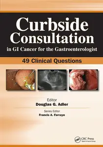 Curbside Consultation in GI Cancer for the Gastroenterologist: 49 Clinical Questions