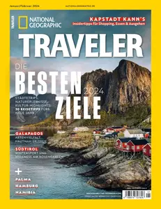 National Geographic Traveler Deutschland - Januar-Februar 2024