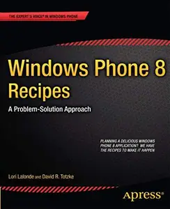 Windows Phone 8 Recipes: A Problem-Solution Approach