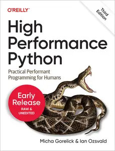 High Performance Python, 3rd Edition (Early Release)