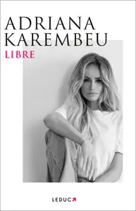 Libre - Adriana Karembeu