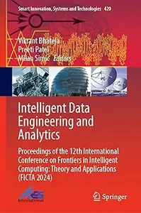 Intelligent Data Engineering and Analytics: Proceedings of the 12th International Conference on Frontiers in Intelligent