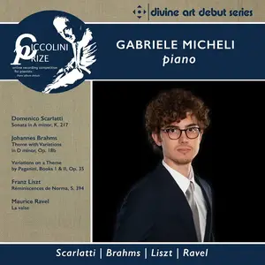 Gabriele Micheli - Ciccolini Prizewinner Recital: Scarlatti, Brahms, Liszt & Ravel (2023) [Official Digital Download 24/96]