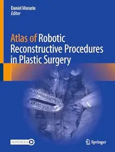 Atlas of Robotic Reconstructive Procedures in Plastic Surgery