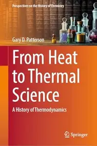 From Heat to Thermal Science