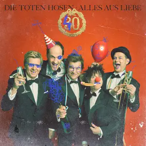 Die Toten Hosen - Alles aus Liebe: 40 Jahre Die Toten Hosen (2022)