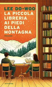 Lee Do-Woo - La piccola libreria ai piedi della montagna