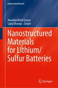 Nanostructured Materials for Lithium/Sulfur Batteries (Engineering Materials)