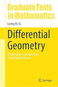 Differential Geometry: Connections, Curvature, and Characteristic Classes