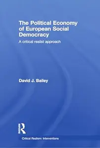 The Political Economy of European Social Democracy: A Critical Realist Approach