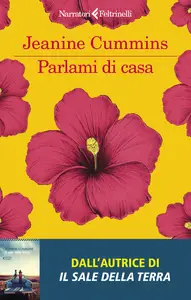 Parlami di casa - Jeanine Cummins