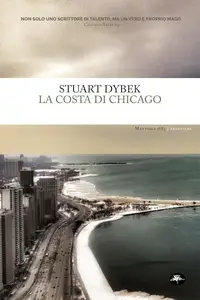 Stuart Dybek - La costa di Chicago