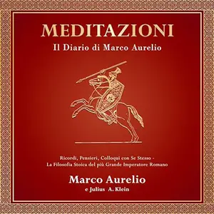 MEDITAZIONI. il Diario di Marco Aurelio? Ricordi, Pensieri, Colloqui con se stesso» by Marco Aurelio, Julius A. Klein