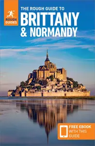 The Rough Guide to Brittany and Normandy: Travel Guide with eBook (Rough Guide Main Series)