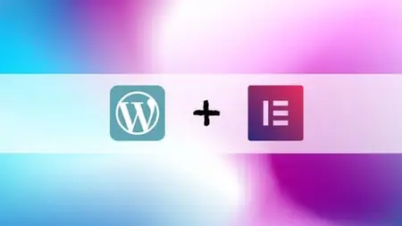 Wordpress & Elementor Mastery 2025 - Learn To Build Websites