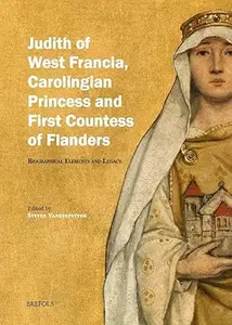 Judith of West Francia, Carolingian Princess and First Countess of Flanders