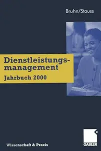 Dienstleistungsmanagement Jahrbuch 2000: Kundenbeziehungen im Dienstleistungsbereich