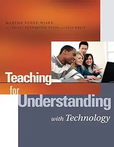 Teaching for Understanding with Technology