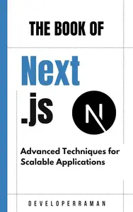 Next.js for Professionals: Advanced Techniques for Scalable Applications