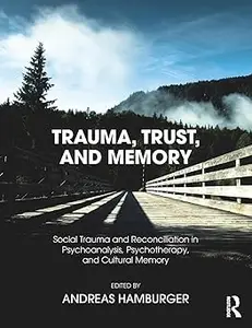 Trauma, Trust, and Memory