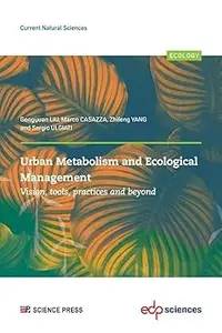 Urban Metabolism and Ecological Management: vision, tools, practices and beyond