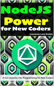 NodeJS Power for New Coders: NodeJS Power for New Coders